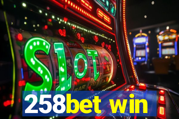 258bet win